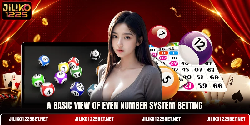 A basic view of Even Number System betting A basic view of Even Number System betting