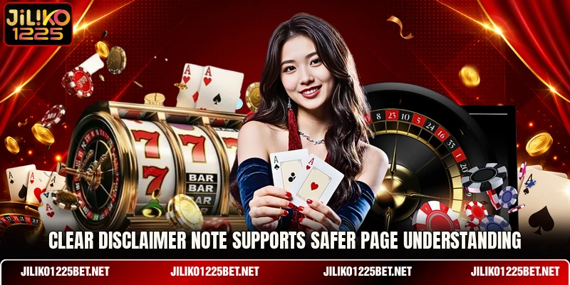 Clear disclaimer note supports safer page understanding
