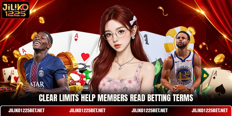 Clear limits help members read betting terms