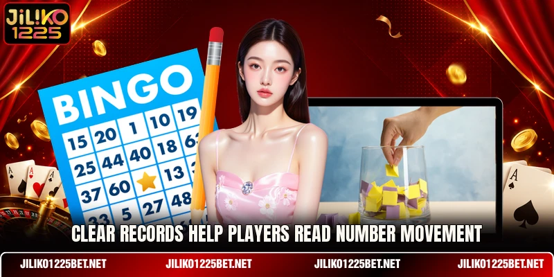 Clear records help players read number movement Clear records help players read number movement
