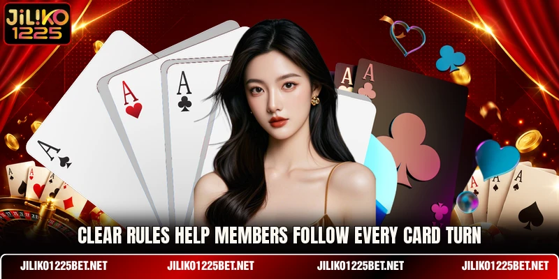 Clear rules help members follow every card turn Clear rules help members follow every card turn