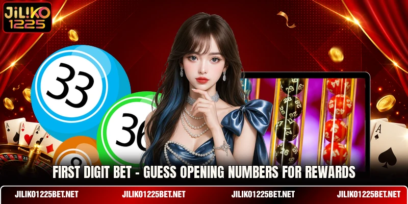 First Digit Bet - Guess Opening Numbers For Rewards