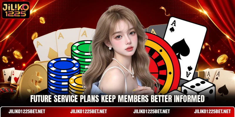 Future service plans keep members better informed Future service plans keep members better informed