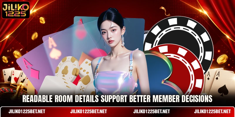 Readable room details support better member decisions Readable room details support better member decisions
