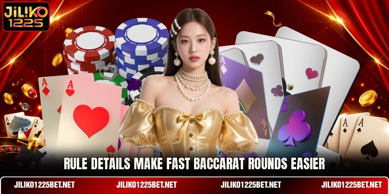 Rule details make fast baccarat rounds easier Rule details make fast baccarat rounds easier
