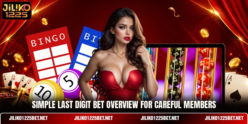 Simple Last Digit Bet overview for careful members Simple Last Digit Bet overview for careful members