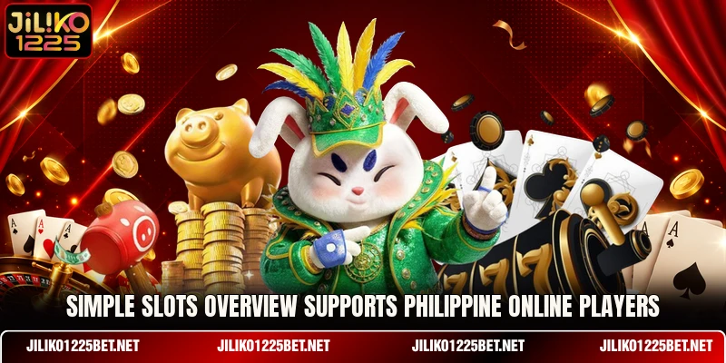 Simple slots overview supports Philippine online players Simple slots overview supports Philippine online players
